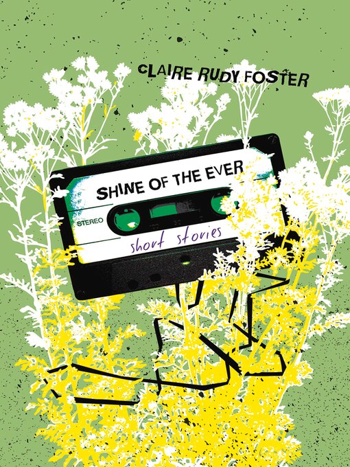Title details for Shine of the Ever by Claire Rudy Foster - Available